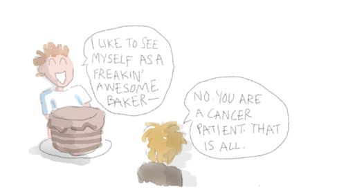 Cartoon of two teens. Teen 1 (cheerfully, holding a cake): 'I like to see myself as a freakin' awesome baker—' Teen 2: 'No. You are a cancer patient. That is all.'