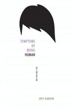 Review: <em>Symptoms of Being Human</em> by Jeff Garvin